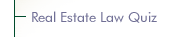 Real Estate Law Quiz